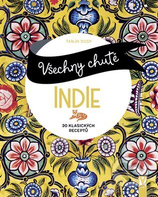 Kniha: Všechny chutě Indie (Tanja Dusyová). Vašut, 2025 Kniha: Všechny chutě Indie (Tanja Dusyová). Vašut, 2025