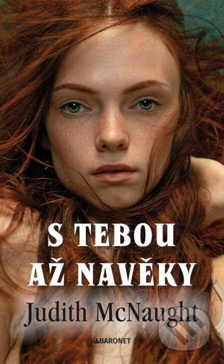 E-kniha: S tebou až navěky (Judith McNaught). Baronet, 2025 E-kniha: S tebou až navěky (Judith McNaught). Baronet, 2025