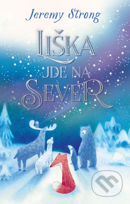 E-kniha: Liška jde na sever (Jeremy Strong). Slovart CZ, 2025 E-kniha: Liška jde na sever (Jeremy Strong). Slovart CZ, 2025