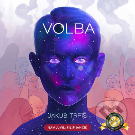 Audiokniha: Volba (Jakub Trpiš). Jakub Trpiš, 2020 Audiokniha: Volba (Jakub Trpiš). Jakub Trpiš, 2020