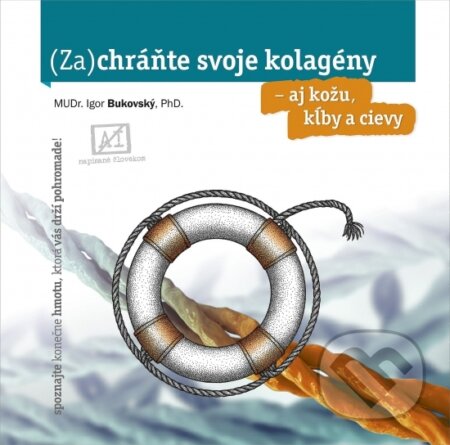 Kniha: (Za)chráňte svoje kolagény – aj kožu, kĺby a cievy (brož.) (Igor Bukovský). AKV - Ambulancia klinickej výživy, 2025 Kniha: (Za)chráňte svoje kolagény – aj kožu, kĺby a cievy (brož.) (Igor Bukovský). AKV - Ambulancia klinickej výživy, 2025