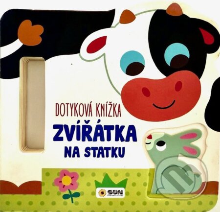 Kniha: Dotyková knížka: Zvířátka na statku (SUN). SUN, 2025 Kniha: Dotyková knížka: Zvířátka na statku (SUN). SUN, 2025