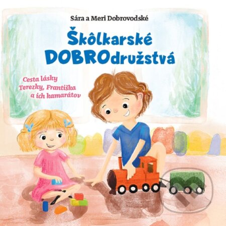 Kniha: Škôlkarské DOBROdružstvá (Sára Dobrovodská a Mária Dobrovodská). Postoj Media, 2025 Kniha: Škôlkarské DOBROdružstvá (Sára Dobrovodská a Mária Dobrovodská). Postoj Media, 2025