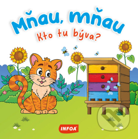 Kniha: Kto tu býva? Mňau, mňau (INFOA). INFOA, 2025 Kniha: Kto tu býva? Mňau, mňau (INFOA). INFOA, 2025