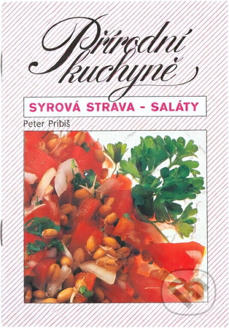Kniha: Syrová strava - saláty (Peter Pribiš). Merkur, 1991 Kniha: Syrová strava - saláty (Peter Pribiš). Merkur, 1991