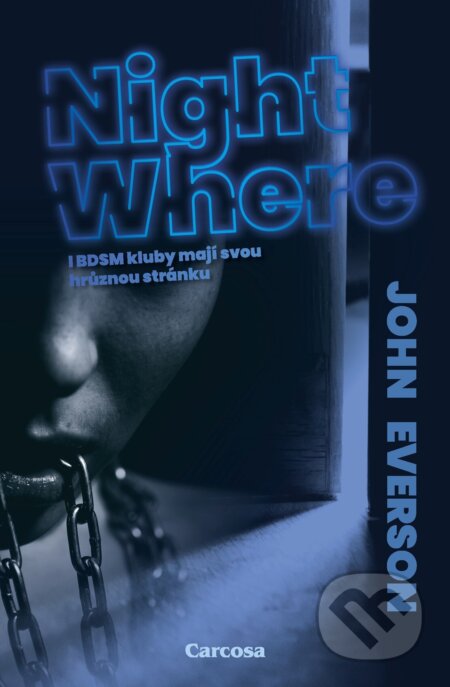 Kniha: NightWhere (John Everson a Daniel Silva). Carcosa, 2025 Kniha: NightWhere (John Everson a Daniel Silva). Carcosa, 2025