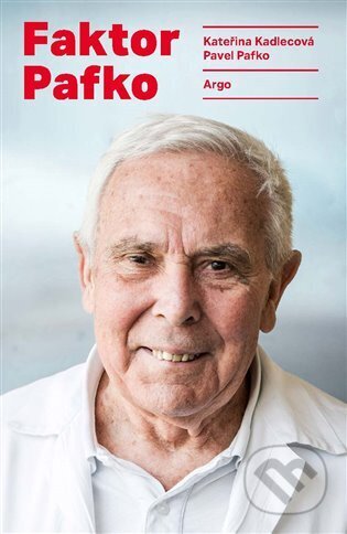 E-kniha: Faktor Pafko (Pavel Pafko a Kateřina Kadlecová). Argo, 2025 E-kniha: Faktor Pafko (Pavel Pafko a Kateřina Kadlecová). Argo, 2025