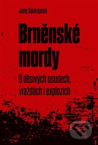 E-kniha: Brněnské mordy (Jana Soukupová). Druhé město, 2025 E-kniha: Brněnské mordy (Jana Soukupová). Druhé město, 2025