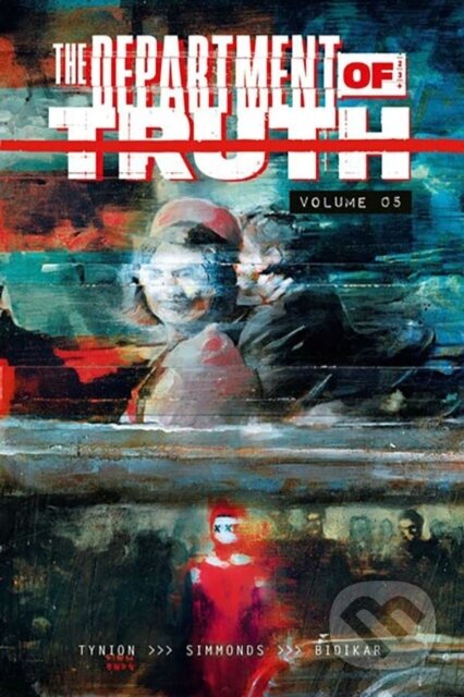 Kniha: The Department of Truth Volume 5 (James Tynion IV). Image Comics, 2025 Kniha: The Department of Truth Volume 5 (James Tynion IV). Image Comics, 2025