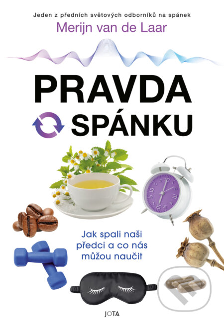 E-kniha: Pravda o spánku (Merijn van de Laar). Jota, 2025 E-kniha: Pravda o spánku (Merijn van de Laar). Jota, 2025