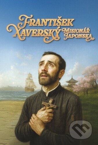 Kniha: František Xaverský (Norbert Marchand). Christianitas, 2025 Kniha: František Xaverský (Norbert Marchand). Christianitas, 2025