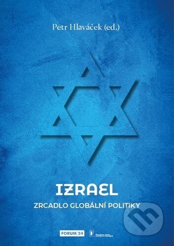 Kniha: Izrael (Petr Hlaváček). Free Czech Media, 2025 Kniha: Izrael (Petr Hlaváček). Free Czech Media, 2025