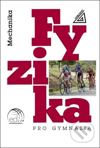 Kniha: Fyzika pro gymnázia Mechanika (Prometheus Books). Prometheus Books, 2025 Kniha: Fyzika pro gymnázia Mechanika (Prometheus Books). Prometheus Books, 2025