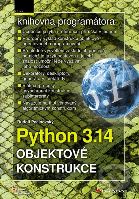 Kniha: Python 3.14 - Objektové konstrukce (Rudolf Pecinovský). Grada, 2025 Kniha: Python 3.14 - Objektové konstrukce (Rudolf Pecinovský). Grada, 2025