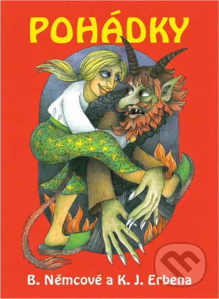 Kniha: Pohádky (Božena Němcová a Karel Jaromír Erben). , 2003 Kniha: Pohádky (Božena Němcová a Karel Jaromír Erben). , 2003