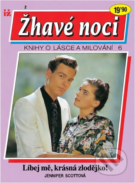 Kniha: Líbej mě, krásná zlodějko! (Jennifer Scott a Radim Uzel). Ivo Železný, 1993 Kniha: Líbej mě, krásná zlodějko! (Jennifer Scott a Radim Uzel). Ivo Železný, 1993
