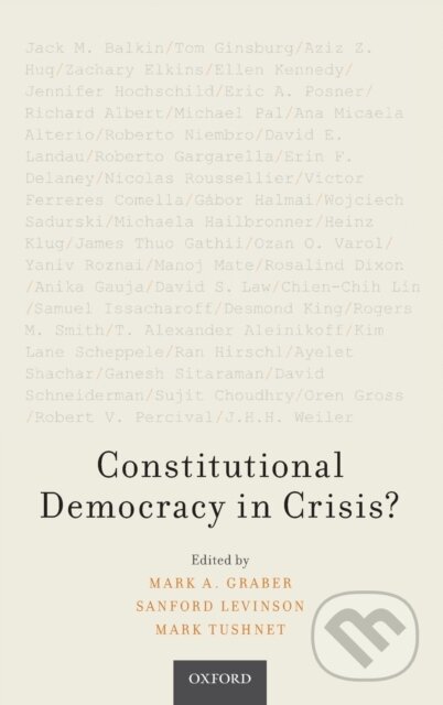 Kniha: Constitutional Democracy in Crisis? (Graber). Oxford University Press, 2017 Kniha: Constitutional Democracy in Crisis? (Graber). Oxford University Press, 2017