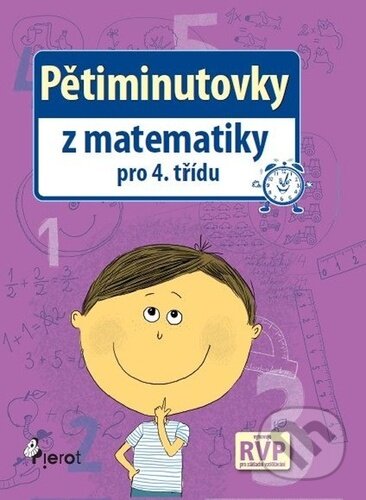 Kniha: Pětiminutovky z matematiky pro 4. třídu (Petr Šulc a Filip Škoda). Pierot, 2026 Kniha: Pětiminutovky z matematiky pro 4. třídu (Petr Šulc a Filip Škoda). Pierot, 2026
