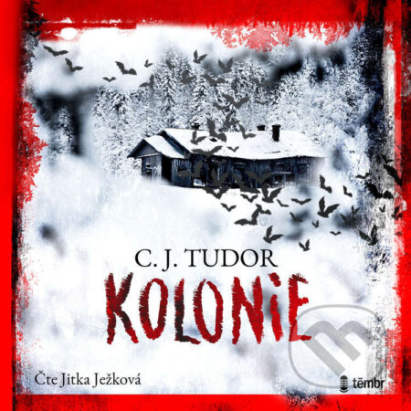 Audiokniha: Kolonie (C. J. Tudor). Témbr, 2025 Audiokniha: Kolonie (C. J. Tudor). Témbr, 2025