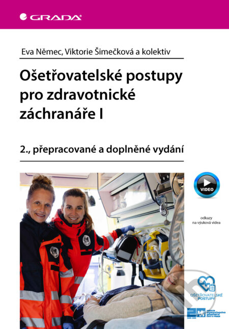 E-kniha: Ošetřovatelské postupy pro zdravotnické záchranáře I (Eva Němec, Šimečková Viktorie a kolektiv). Grada, 2025 E-kniha: Ošetřovatelské postupy pro zdravotnické záchranáře I (Eva Němec, Šimečková Viktorie a kolektiv). Grada, 2025