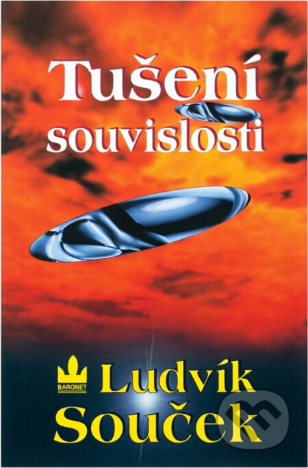 Kniha: Tušení souvislosti (Ludvík Souček). Baronet, 1998 Kniha: Tušení souvislosti (Ludvík Souček). Baronet, 1998