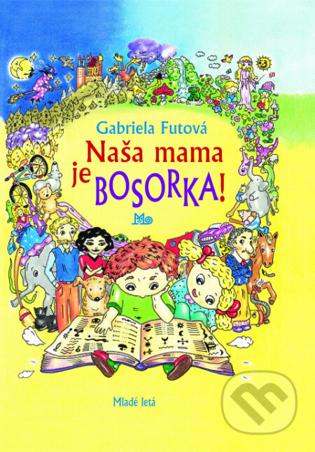 Kniha: Naša mama je bosorka! (Gabriela Futová), 2025 Kniha: Naša mama je bosorka! (Gabriela Futová), 2025