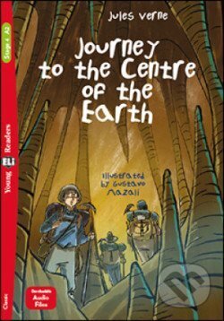 Kniha: Young ELi Readers Stage 4 (cef A2): Journey to the Centre of the Earth (Jules Verne). Eli, 2021 Kniha: Young ELi Readers Stage 4 (cef A2): Journey to the Centre of the Earth (Jules Verne). Eli, 2021