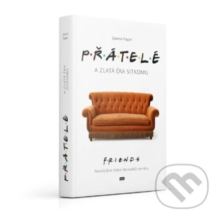 Kniha: Přátelé a zlatá éra sitkomu (Joanna Hagan). Extra Publishing, 2025 Kniha: Přátelé a zlatá éra sitkomu (Joanna Hagan). Extra Publishing, 2025