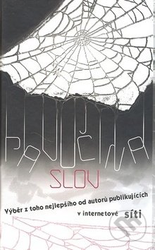 Kniha: Pavučina slov (Autorský kolektív). Bohemia Books, 2008 Kniha: Pavučina slov (Autorský kolektív). Bohemia Books, 2008