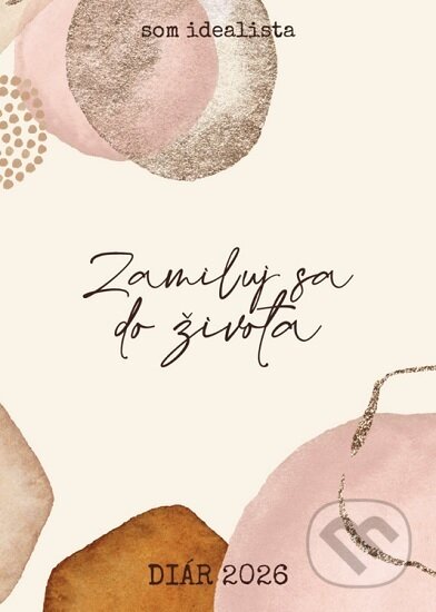 Som idealista: Diár 2026 (Iveta Tomášková). Som idealista s.r.o., 2025 Som idealista: Diár 2026 (Iveta Tomášková). Som idealista s.r.o., 2025