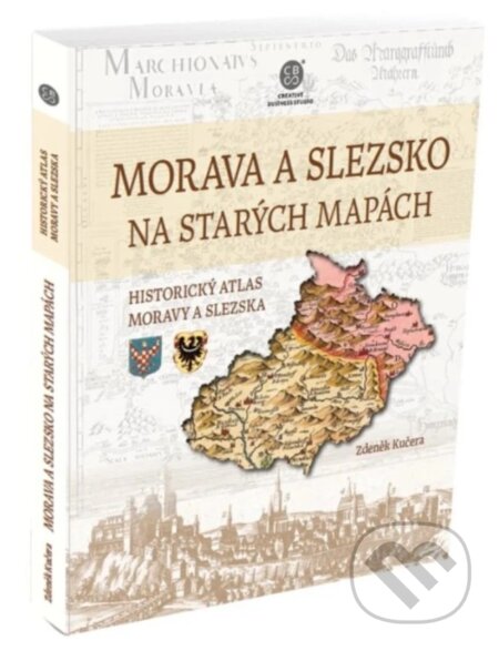 Kniha: Morava a Slezsko na starých mapách (Zdeněk Kučera). CBS, 2025 Kniha: Morava a Slezsko na starých mapách (Zdeněk Kučera). CBS, 2025