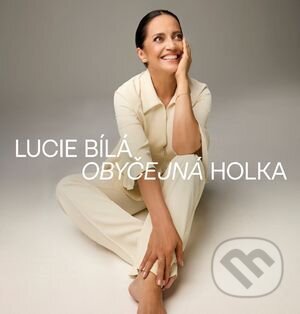 Hudobné CD: Lucie Bílá: Obyčejná Holka (Supraphon). Supraphon, 2025 Hudobné CD: Lucie Bílá: Obyčejná Holka (Supraphon). Supraphon, 2025