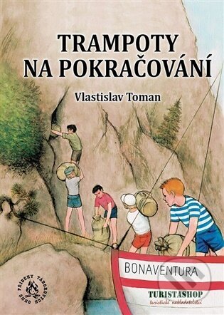 Kniha: Trampoty na pokračování (Vlastislav Toman). Turistashop, 2025 Kniha: Trampoty na pokračování (Vlastislav Toman). Turistashop, 2025