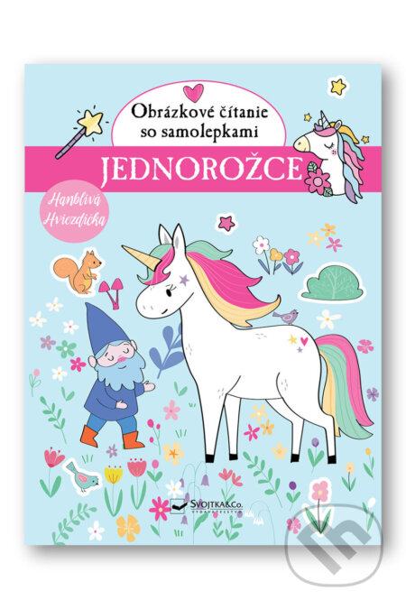 Kniha: Obrázkové čítanie so samolepkami: Jednorožce (Svojtka&Co.). Svojtka&Co., 2025 Kniha: Obrázkové čítanie so samolepkami: Jednorožce (Svojtka&Co.). Svojtka&Co., 2025