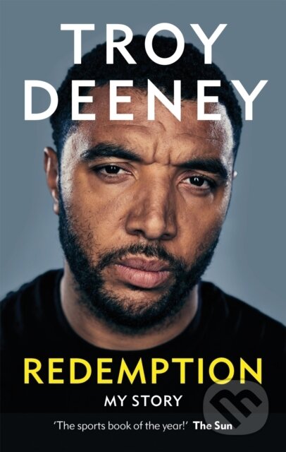 Kniha: Troy Deeney: Redemption (Troy Deeney). Cassell, 2022 Kniha: Troy Deeney: Redemption (Troy Deeney). Cassell, 2022
