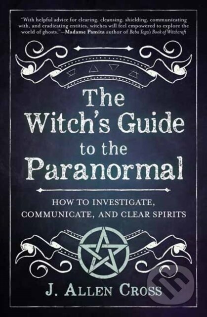 Kniha: The Witch's Guide to the Paranormal (J. Allen Cross). Llewellyn Publications, 2022 Kniha: The Witch's Guide to the Paranormal (J. Allen Cross). Llewellyn Publications, 2022