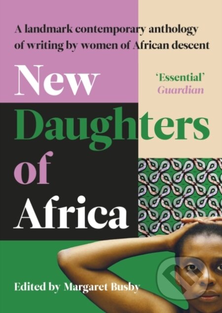 Kniha: New Daughters of Africa (Various Authors a Margaret Busby). Penguin Books, 2022 Kniha: New Daughters of Africa (Various Authors a Margaret Busby). Penguin Books, 2022