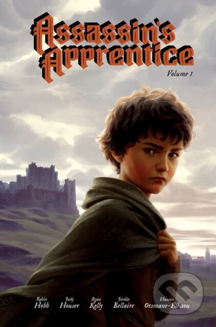 Kniha: Assassin's Apprentice Volume 1 (Jody Houser a Robin Hobb). , 2023 Kniha: Assassin's Apprentice Volume 1 (Jody Houser a Robin Hobb). , 2023