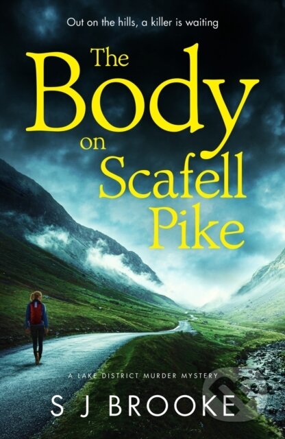 Kniha: The Body on Scafell Pike (S J Brooke). Wildfire, 2023 Kniha: The Body on Scafell Pike (S J Brooke). Wildfire, 2023