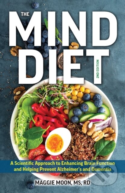 Kniha: The MIND Diet: 2nd Edition (Maggie a MS RDN Moon). Ulysses, 2024 Kniha: The MIND Diet: 2nd Edition (Maggie a MS RDN Moon). Ulysses, 2024
