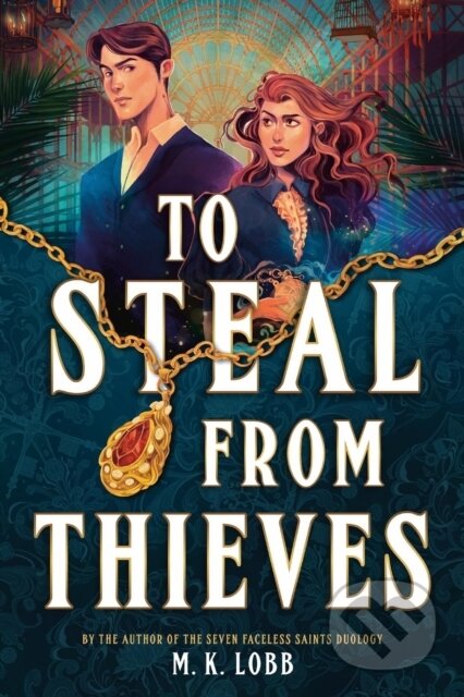Kniha: To Steal from Thieves (M.K. Lobb). Little, Brown Young Readers, 2025 Kniha: To Steal from Thieves (M.K. Lobb). Little, Brown Young Readers, 2025