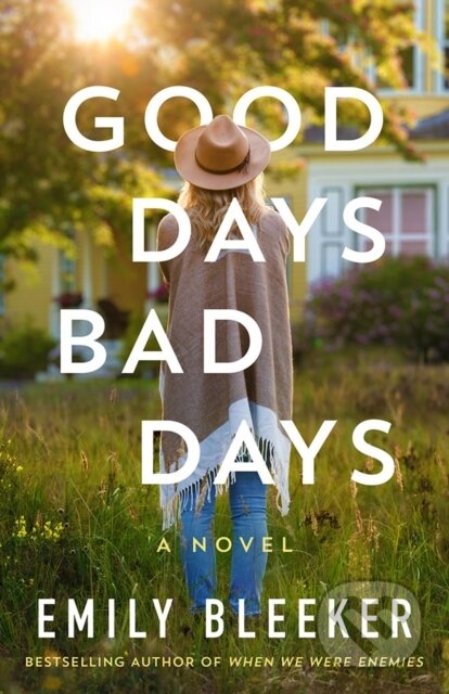 Kniha: Good Days Bad Days (Emily Bleeker). Lake Union Publishing, 2025 Kniha: Good Days Bad Days (Emily Bleeker). Lake Union Publishing, 2025