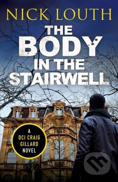 Kniha: The Body in the Stairwell (Nick Louth). Canelo, 2022 Kniha: The Body in the Stairwell (Nick Louth). Canelo, 2022