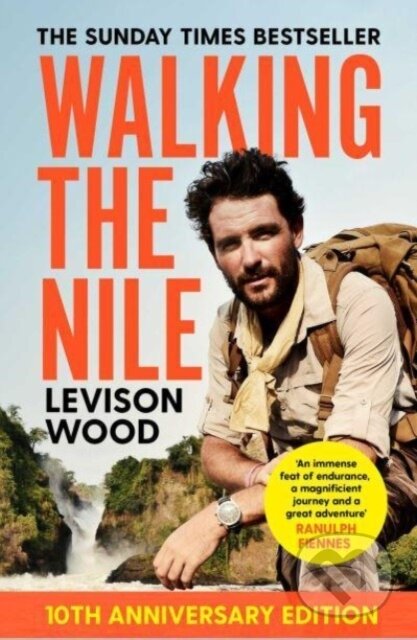Kniha: Walking the Nile (Levison Wood). Simon & Schuster, 2024 Kniha: Walking the Nile (Levison Wood). Simon & Schuster, 2024