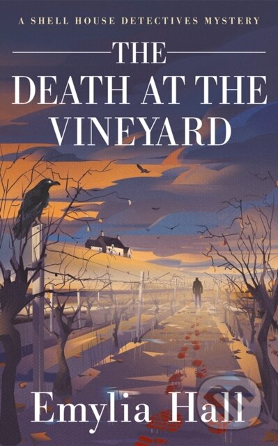 Kniha: The Death at the Vineyard (Emylia Hall). Thomas & Mercer, 2024 Kniha: The Death at the Vineyard (Emylia Hall). Thomas & Mercer, 2024