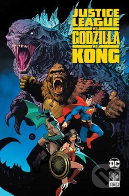 Kniha: Justice League vs. Godzilla vs. Kong (Brian Buccellato a Christian Duce). DC Comics, 2024 Kniha: Justice League vs. Godzilla vs. Kong (Brian Buccellato a Christian Duce). DC Comics, 2024