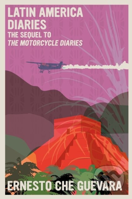 Kniha: Latin America Diaries (Ernesto Che Guevara). Seven Stories, 2025 Kniha: Latin America Diaries (Ernesto Che Guevara). Seven Stories, 2025
