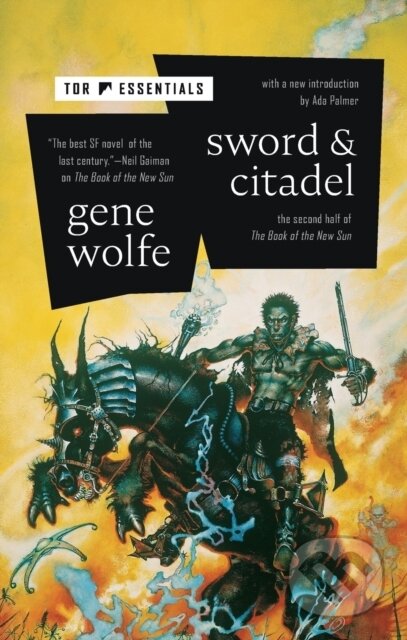 Kniha: Sword & Citadel (Gene Wolfe). Tor Books, 2021 Kniha: Sword & Citadel (Gene Wolfe). Tor Books, 2021