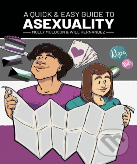 Kniha: A Quick & Easy Guide to Asexuality (Molly Muldoon). Oni Press, 2022 Kniha: A Quick & Easy Guide to Asexuality (Molly Muldoon). Oni Press, 2022