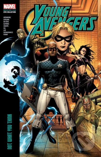Kniha: Young Avengers Modern Era Epic Collection: Not What You Think (Allan Heinberg). , 2025 Kniha: Young Avengers Modern Era Epic Collection: Not What You Think (Allan Heinberg). , 2025